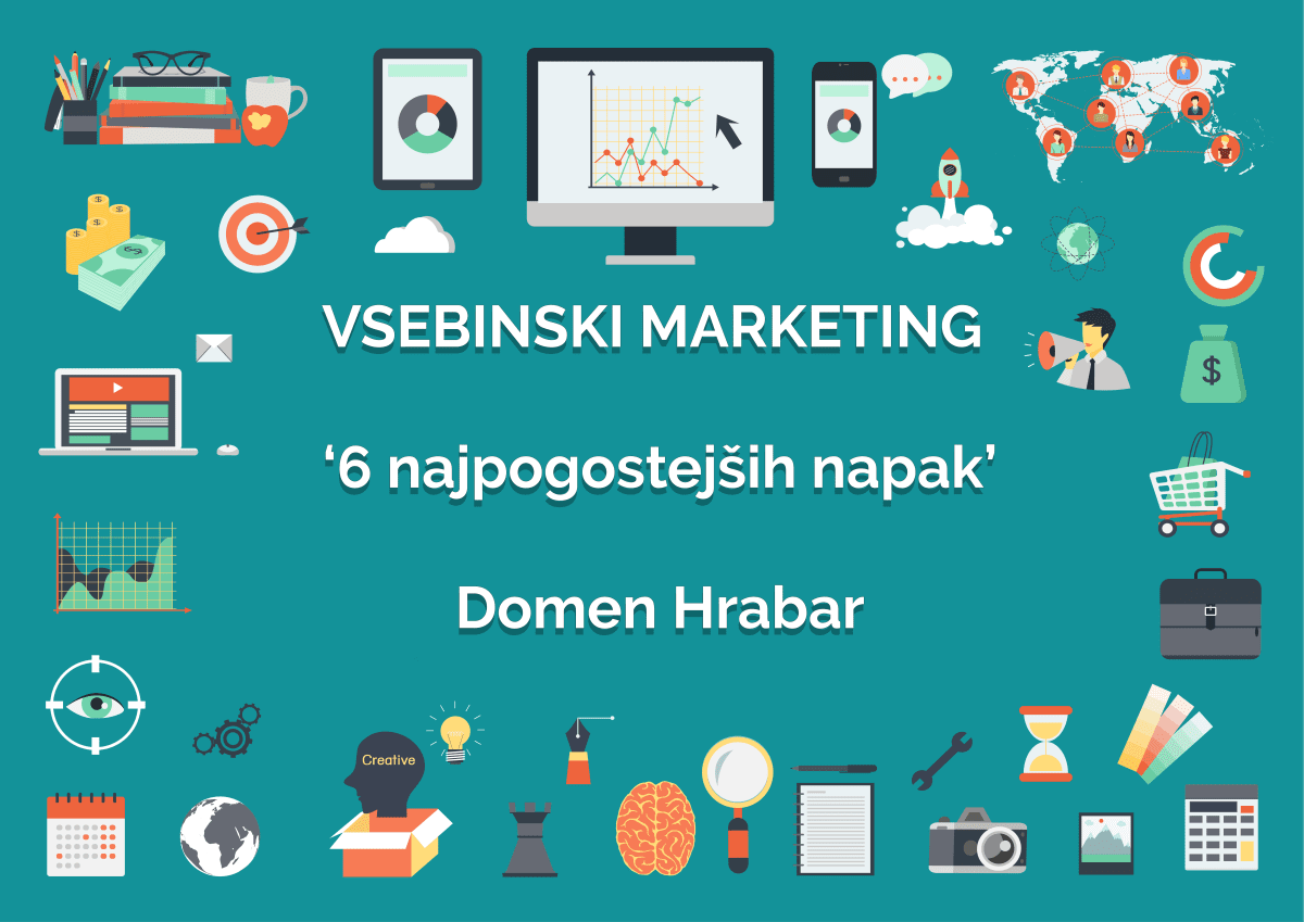 Najpogostejše napake pri izvajanju vsebinskega marketinga